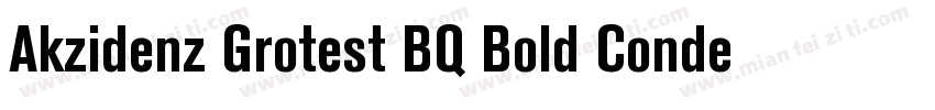 Akzidenz Grotest BQ Bold Condensed字体转换